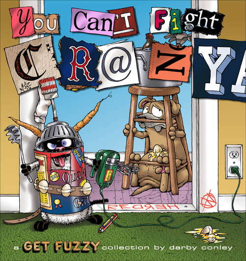 Book cover of You Can't Fight Crazy: A Get Fuzzy Collection (Get Fuzzy #22)