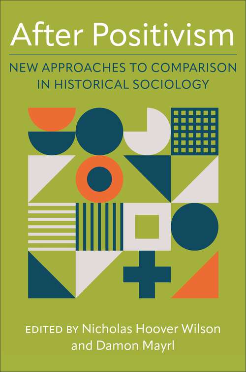 Book cover of After Positivism: New Approaches to Comparison in Historical Sociology