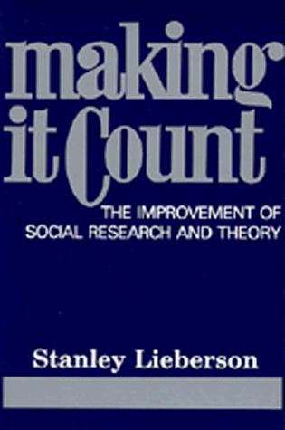 Book cover of Making It Count: The Improvement of Social Research and Theory