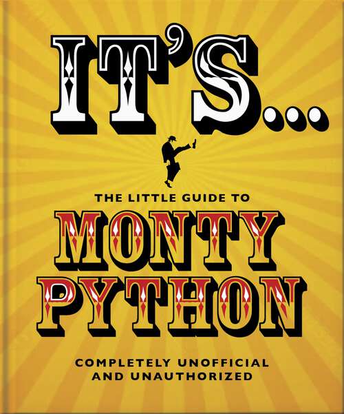 Book cover of It's... The Little Guide to Monty Python: ... And Now For Something Completely Different (The\little Book Of... Ser.)