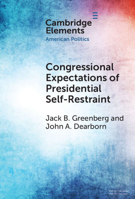 Book cover of Congressional Expectations of Presidential Self-Restraint (Elements in American Politics)