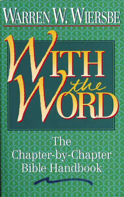 Book cover of With the Word: The Chapter-by-Chapter Bible Handbook