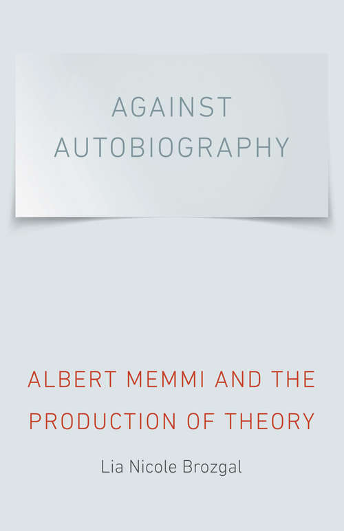 Against Autobiography: Albert Memmi and the Production of Theory
