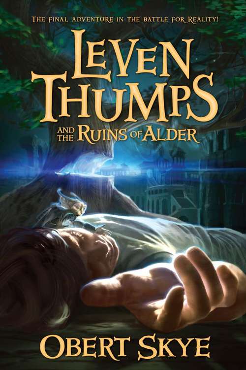Leven Thumps and the Ruins of Alder (Leven Thumps #5)
