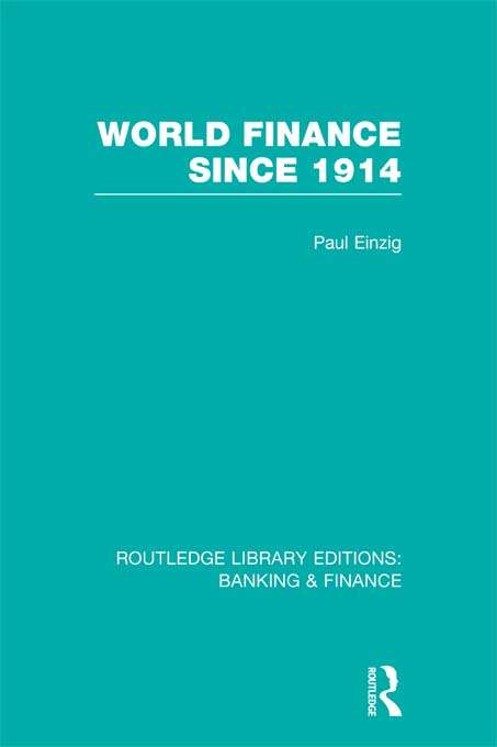 Book cover of World Finance Since 1914 (Routledge Library Editions: Banking & Finance)