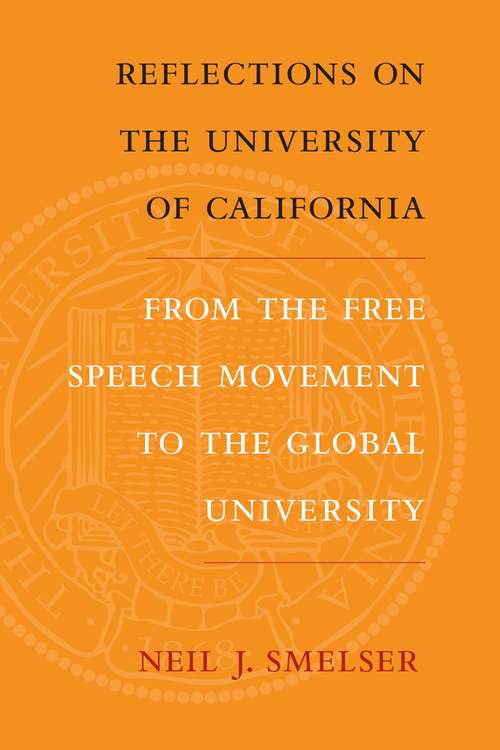 Reflections on the University of California: From the Free Speech Movement to the Global University