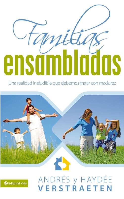 Book cover of Familias Ensambladas: Una realidad ineludible que debemos de tratar con madurez