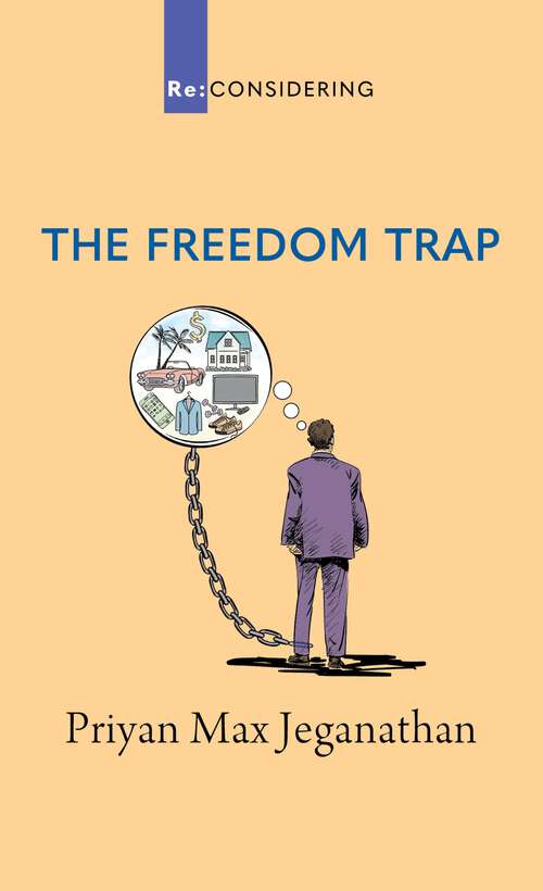 Book cover of The Freedom Trap (Re: CONSIDERING)