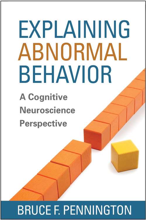 Explaining Abnormal Behavior: A Cognitive Neuroscience Perspective