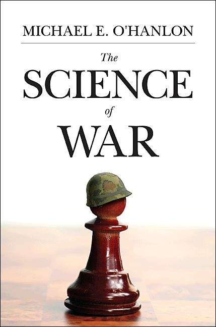 Book cover of The Science of War: Defense Budgeting, Military Technology, Logistics, and Combat Outcomes