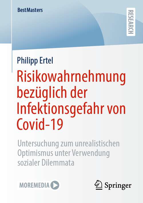 Book cover of Risikowahrnehmung bezüglich der Infektionsgefahr von Covid-19: Untersuchung zum unrealistischen Optimismus unter Verwendung sozialer Dilemmata (1. Aufl. 2023) (BestMasters)
