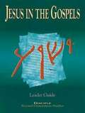 Jesus in the Gospels | Leader Guide: Containing Teacher Helps (Disciple Ser.)