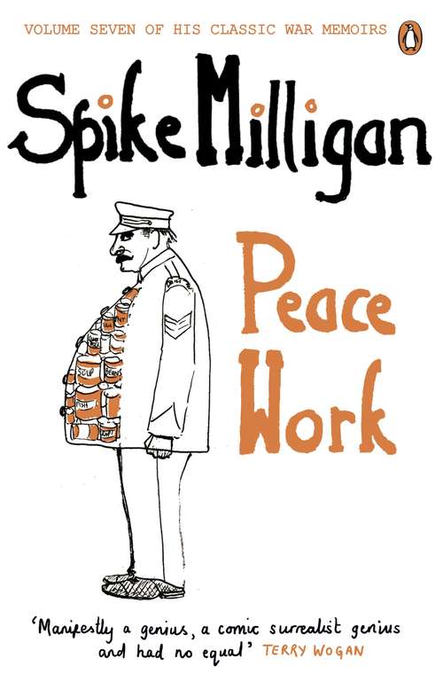 Book cover of Peace Work (Spike Milligan War Memoirs)