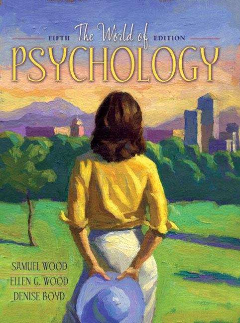 The World of Psychology (5th edition)