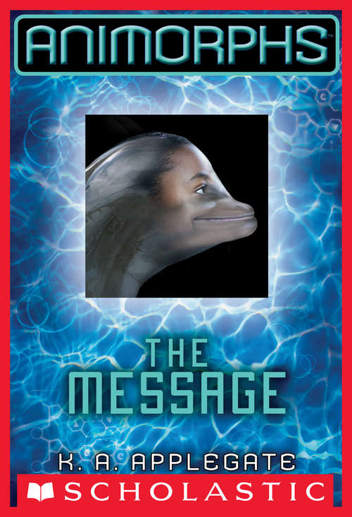 Book cover of Animorphs #4: The Message