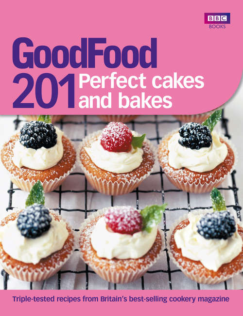 Book cover of Good Food: 201 Perfect Cakes and Bakes