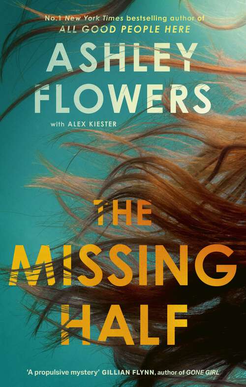 Book cover of The Missing Half: The gripping new thriller from the host of Crime Junkie
