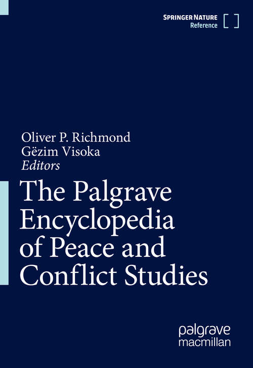 Book cover of The Palgrave Encyclopedia of Peace and Conflict Studies (1st ed. 2022)