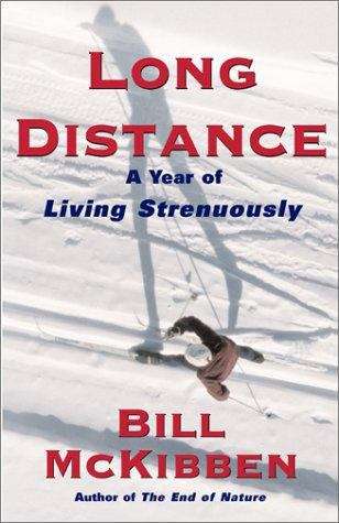 Long Distance: A Year of Living Strenuously