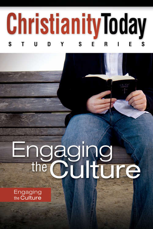 Book cover of Engaging the Culture (Christianity Today Study Series)