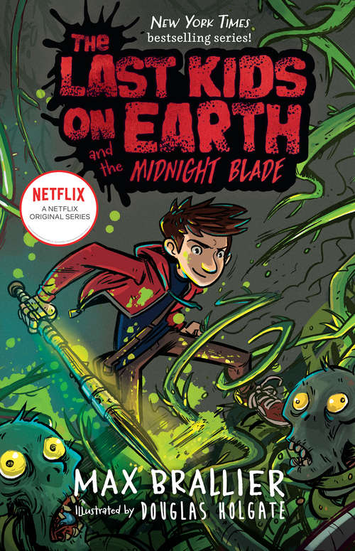 The Last Kids on Earth and the Midnight Blade (The Last Kids on Earth #5)