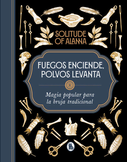 Book cover of Fuegos enciende, polvos levanta: Magia popular para la bruja tradicional