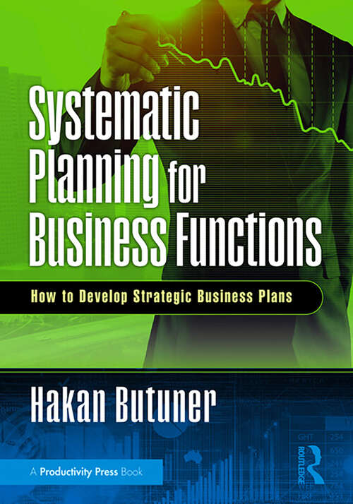 Book cover of Systematic Planning for Business Functions: How to Develop Strategic Business Plans (1)