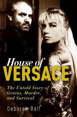 Book cover of House of Versace: The Untold Story of Genius, Murder, and Survival
