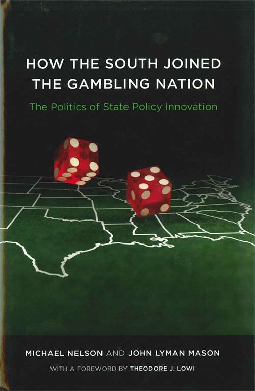 How the South Joined the Gambling Nation: The Politics of State Policy Innovation