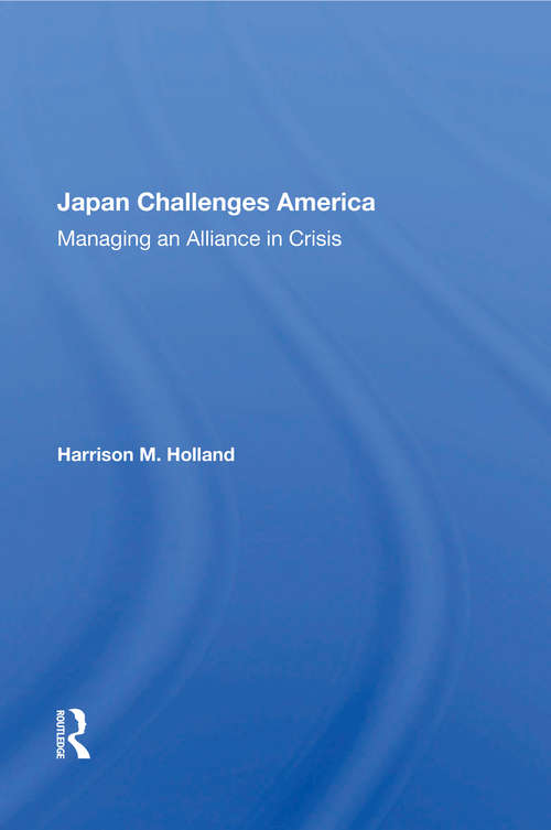 Book cover of Japan Challenges America: Managing An Alliance In Crisis