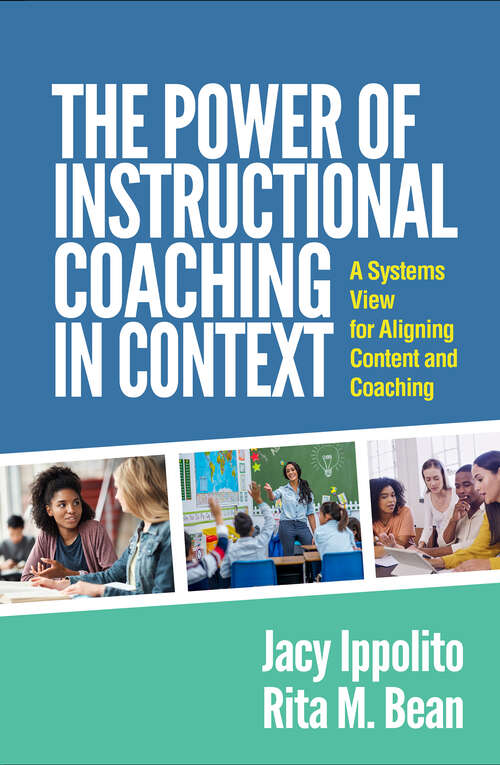 Book cover of The Power of Instructional Coaching in Context: A Systems View for Aligning Content and Coaching