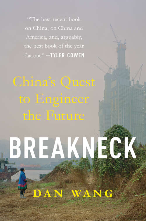 Book cover of Breakneck: China's Quest to Engineer the Future