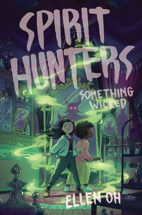 Spirit Hunters #3: Something Wicked (Spirit Hunters #3)