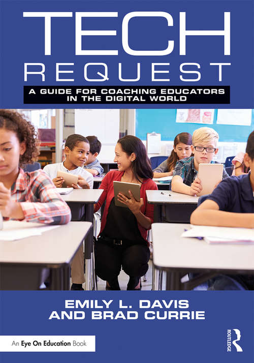 Book cover of Tech Request: A Guide for Coaching Educators in the Digital World