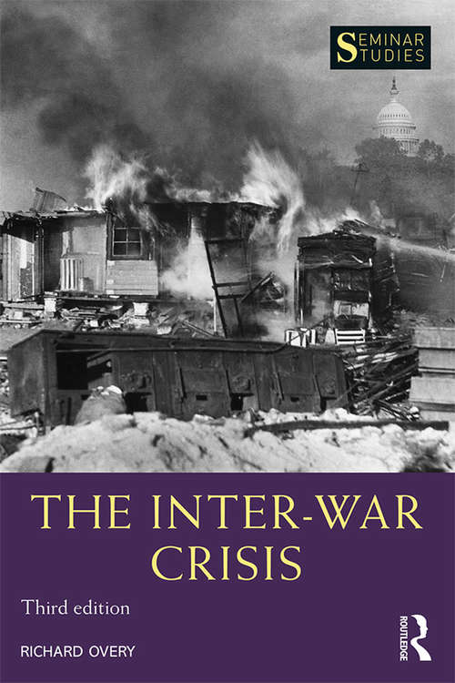 The Inter-War Crisis: Revised 2nd Edition (Seminar Studies)