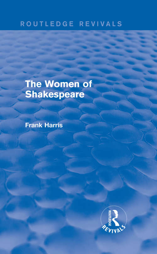 The Women of Shakespeare (Routledge Revivals)