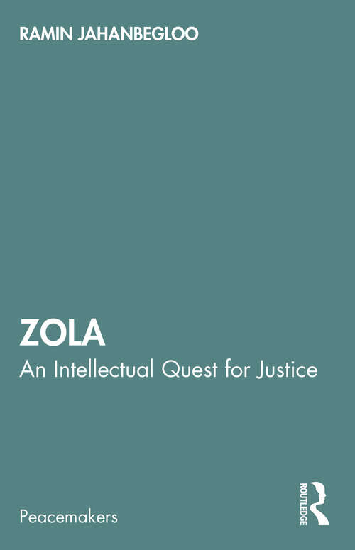 Book cover of Zola: An Intellectual Quest for Justice (Peacemakers)