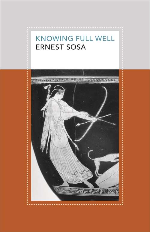 Book cover of Knowing Full Well (Soochow University Lectures in Philosophy #3)