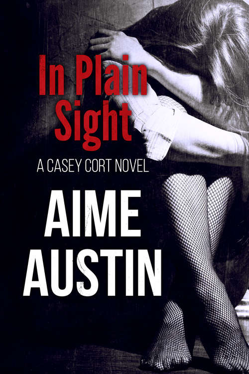Book cover of In Plain Sight (A Casey Cort Novel #3)