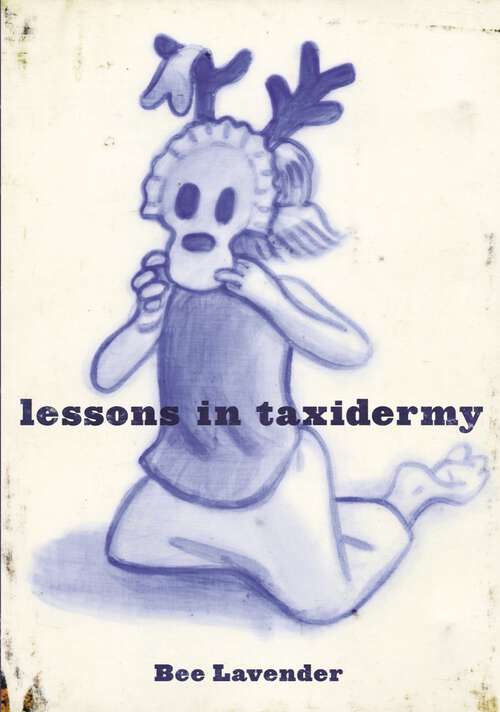 Book cover of Lessons in Taxidermy