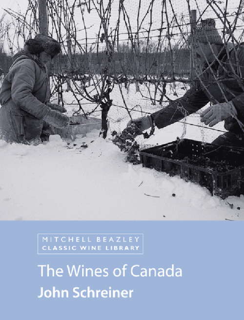 The Wines of Canada (Classic Wine Library)