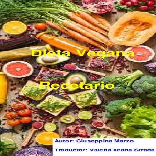 Dieta Vegana: Recetario