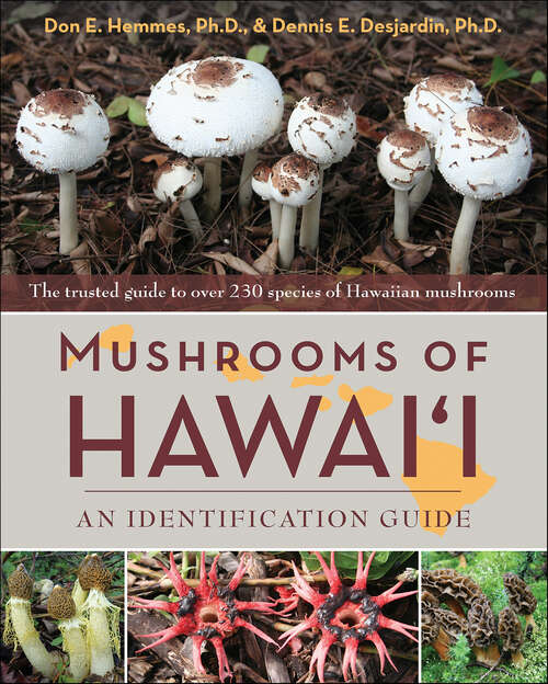 Book cover of Mushrooms of Hawai'i: An Identification Guide