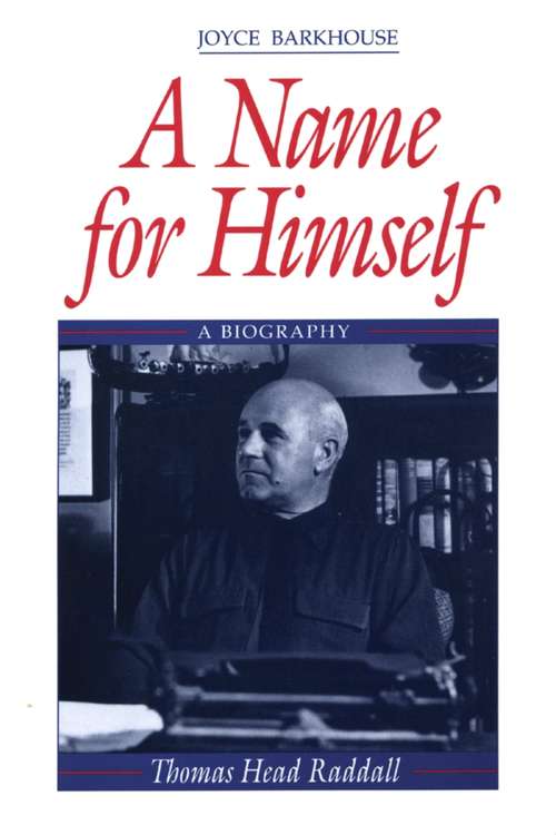 Book cover of A Name for Himself: A Biography of Thomas Head Raddall