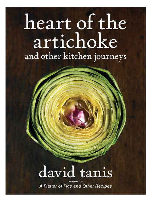 Book cover of Heart of the Artichoke and Other Kitchen Journeys