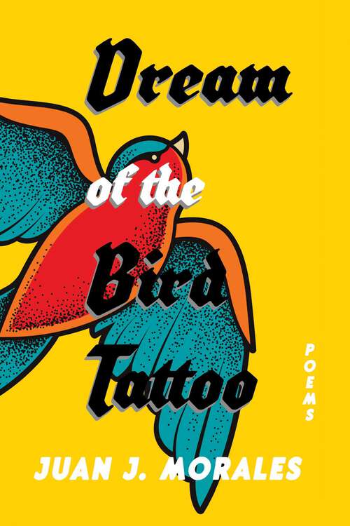 Book cover of Dream of the Bird Tattoo: Poems and Sueñitos (Mary Burritt Christiansen Poetry Series)