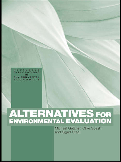 Book cover of Alternatives for Environmental Valuation (Routledge Explorations in Environmental Economics: Vol. 4)
