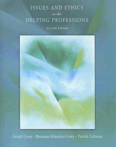 Issues and Ethics in the Helping Professions (7th Edition)