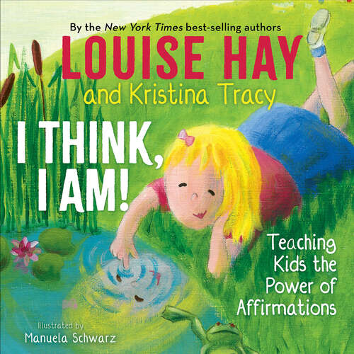 Book cover of I Think, I Am!: Teaching Kids the Power of Affirmations