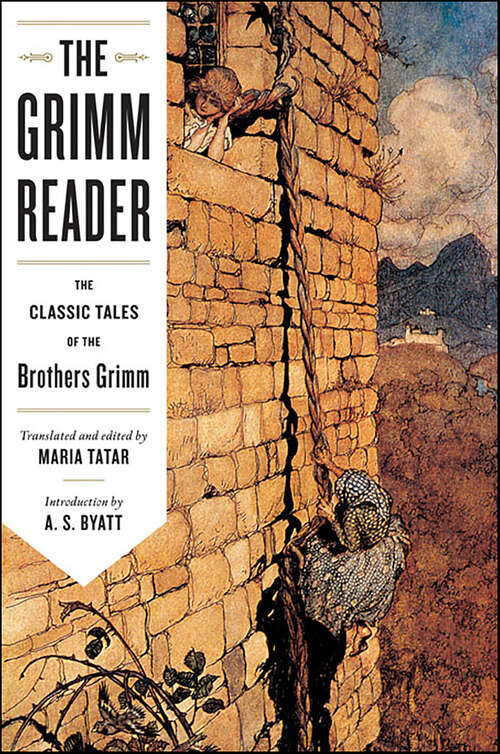 Book cover of The Grimm Reader: The Classic Tales of the Brothers Grimm